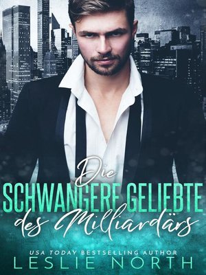 cover image of Die Schwangere Geliebte des Milliardärs